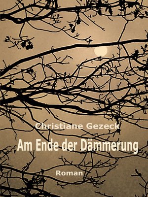 cover image of Am Ende der Dämmerung